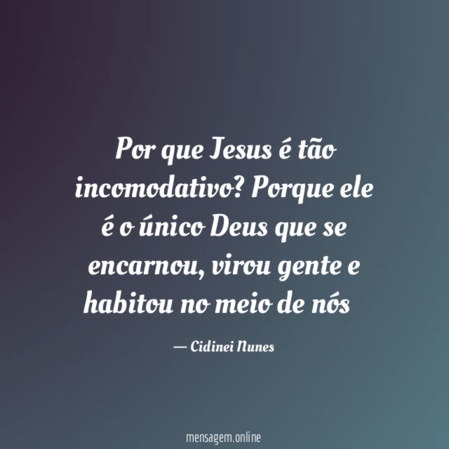 Por que Jesus é tão incomodativo