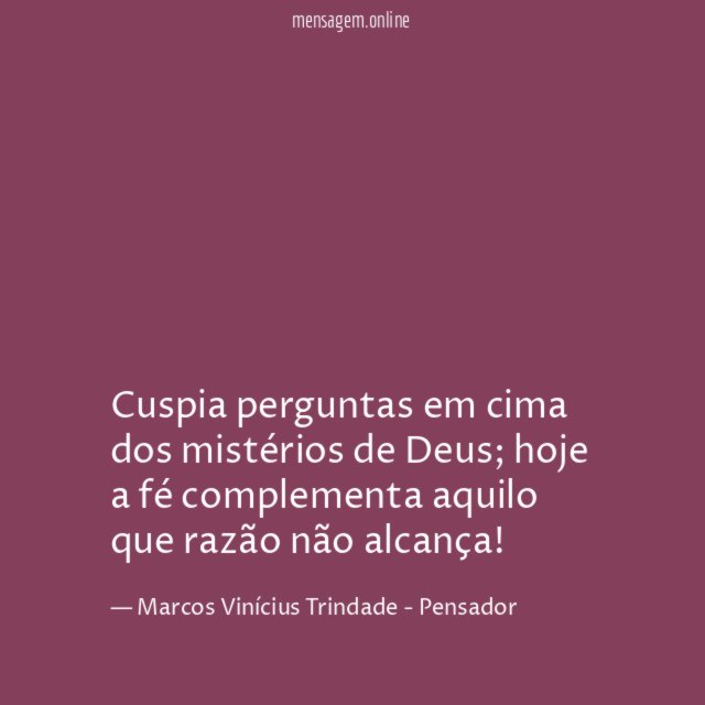 Cuspia perguntas em cima dos mistérios de Deus