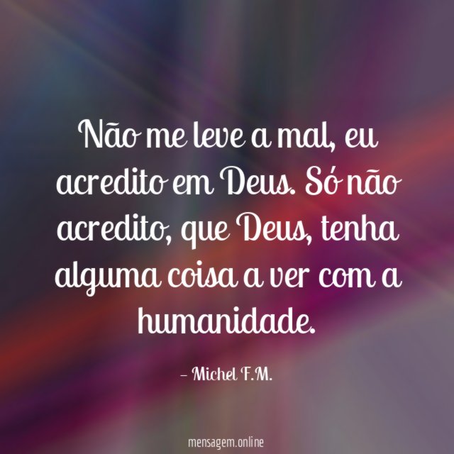 Não me leve a mal