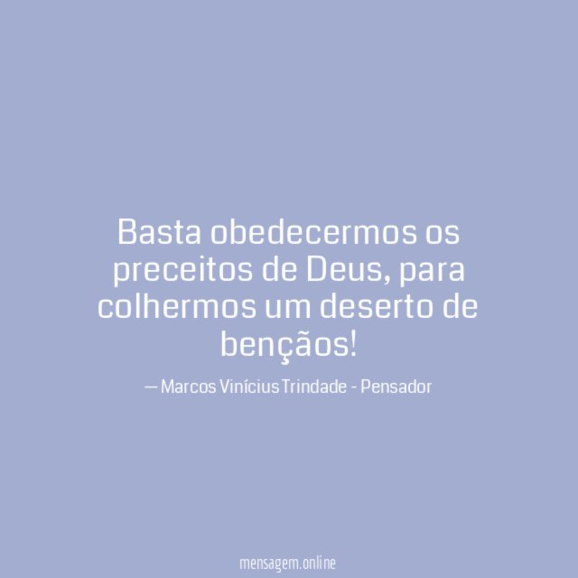 Basta obedecermos os preceitos de Deus