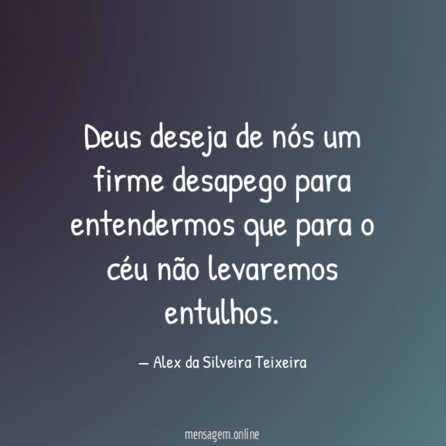 Deus deseja de nós um firme desapego para