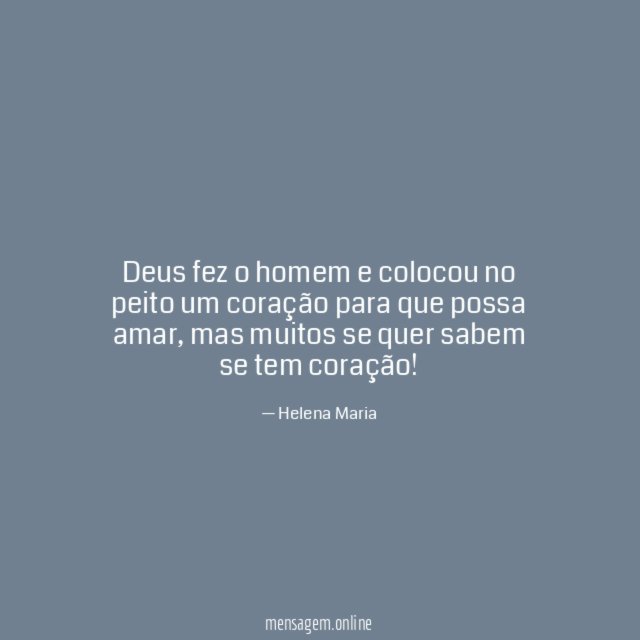 Deus fez o homem e colocou no peito