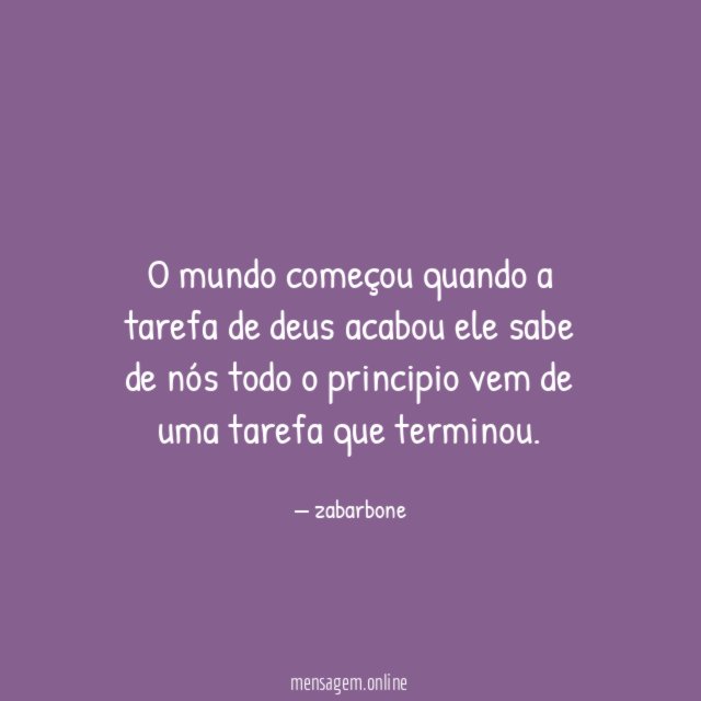 O mundo começou quando a tarefa de deus