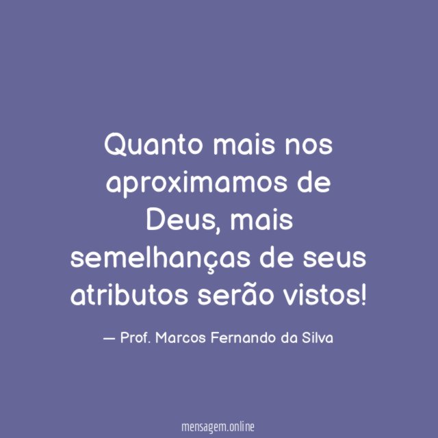Quanto mais nos aproximamos de Deus