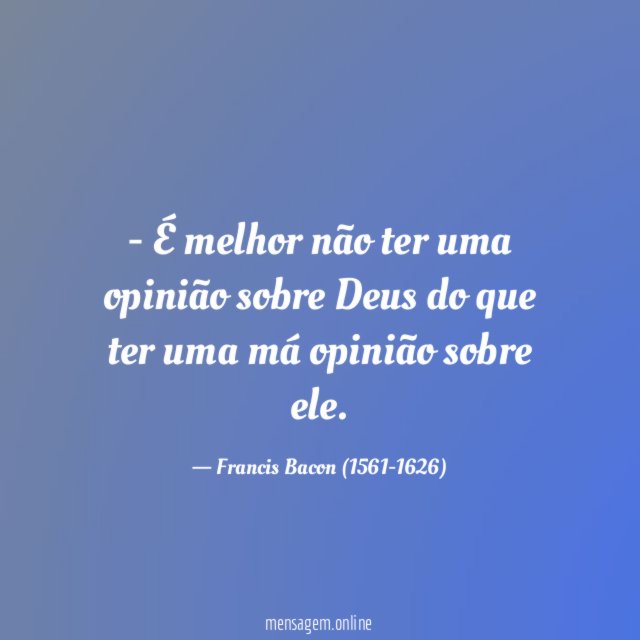 É melhor não ter uma opinião sobre