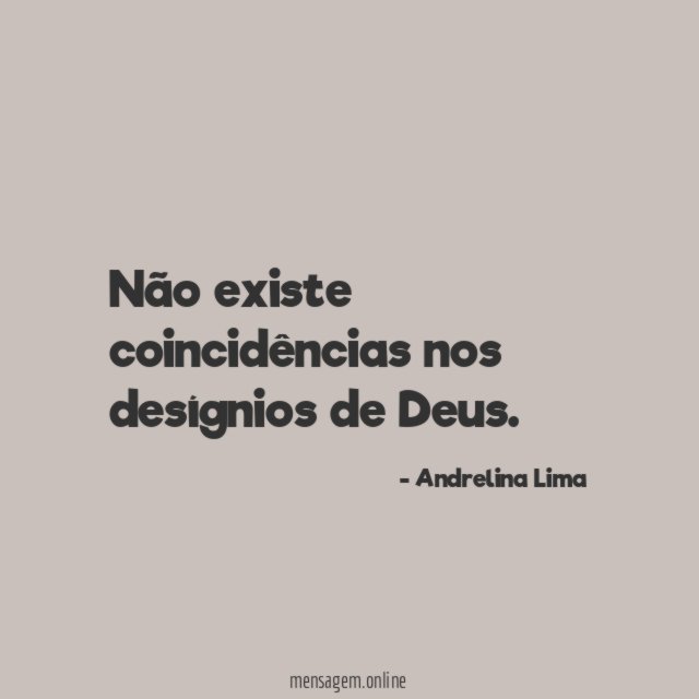 Não existe coincidências nos desígnios de Deus