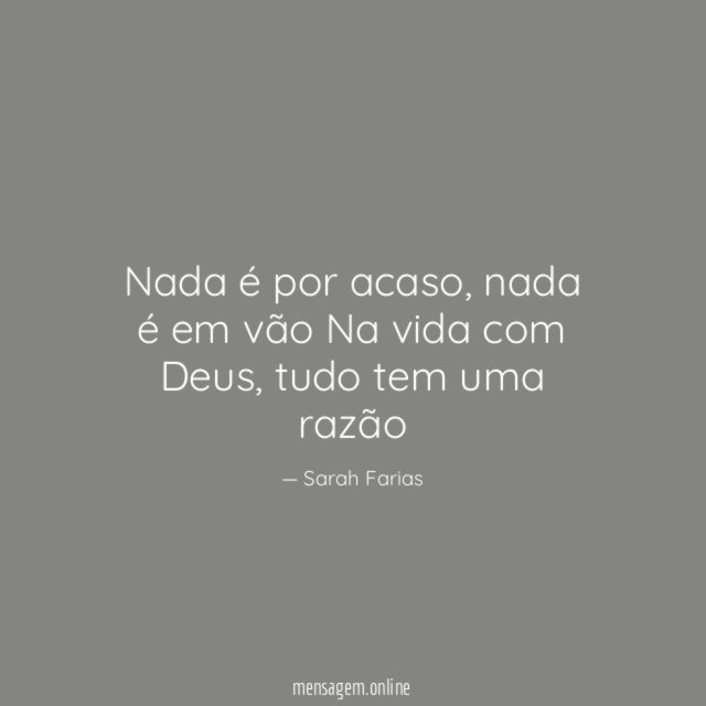 Nada é por acaso