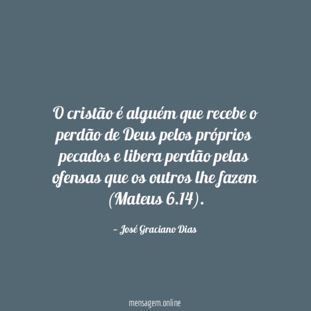 O cristão é alguém que recebe o perdão