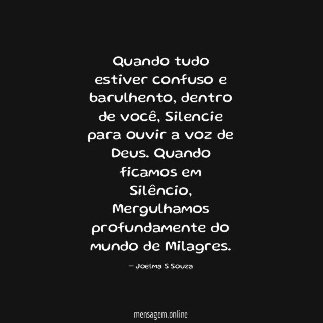 Quando tudo estiver confuso e barulhento