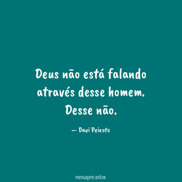 Deus não está falando através desse homem