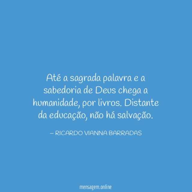 Até a sagrada palavra e a sabedoria de Deus chega a humanidade