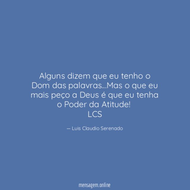 Alguns dizem que eu tenho o Dom das palavras