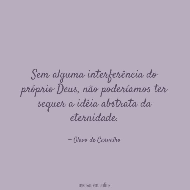 Sem alguma interferência do próprio Deus