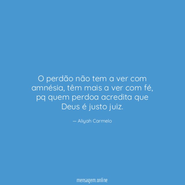 O perdão não tem a ver com amnésia