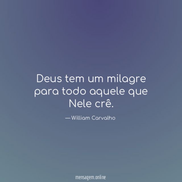 Deus tem um milagre para todo aquele que Nele crê
