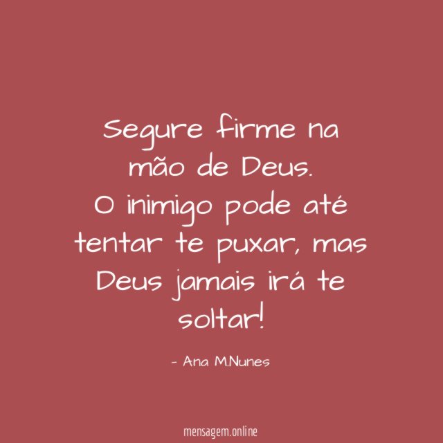 Segure firme na mão de Deus