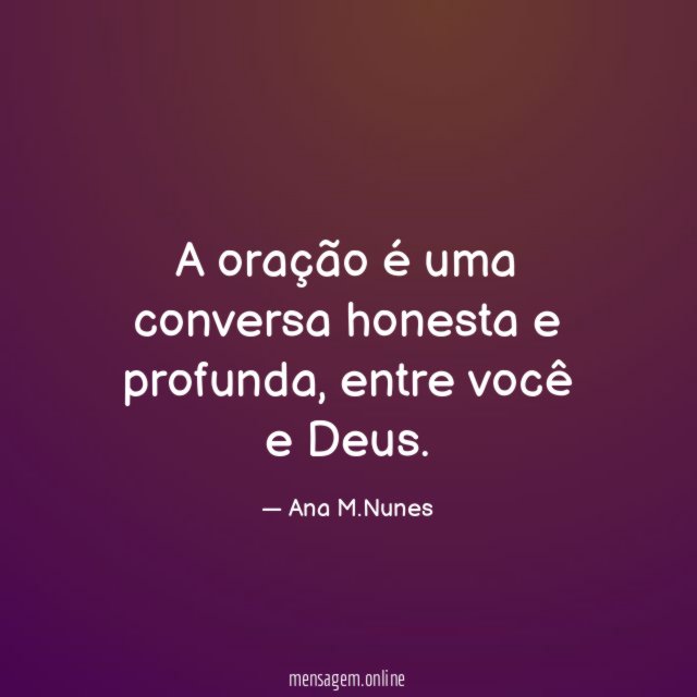 A oração é uma conversa honesta e profunda