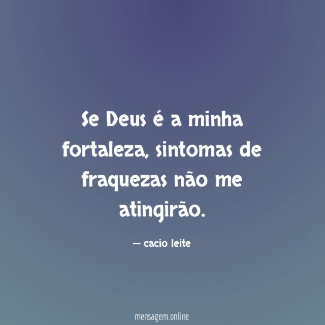 Se Deus é a minha fortaleza