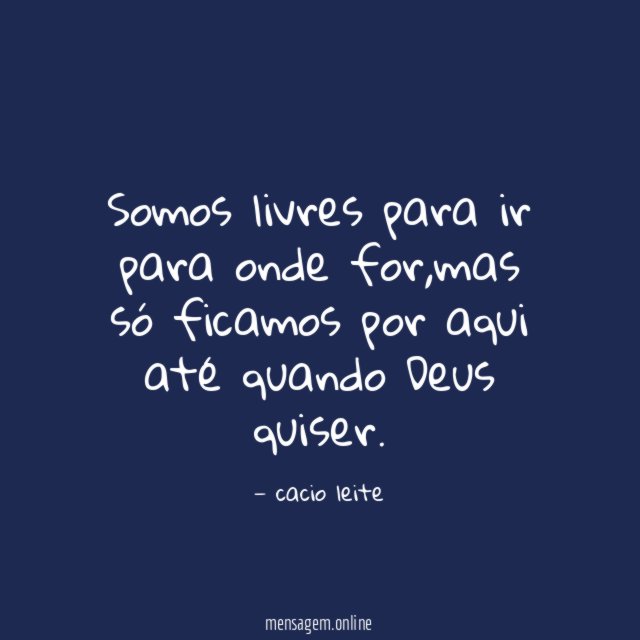 Somos livres para ir para onde for