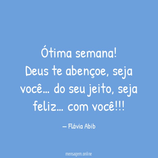 Ótima semana!