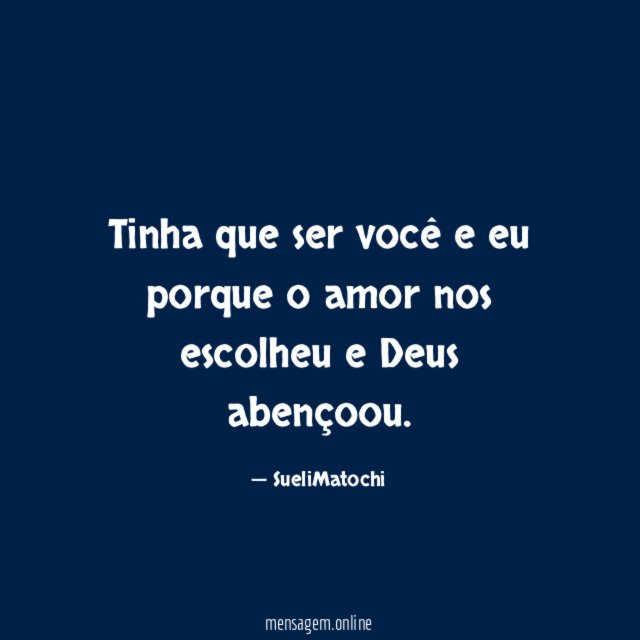 Tinha que ser você e eu porque o amor