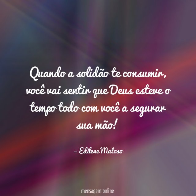 Quando a solidão te consumir