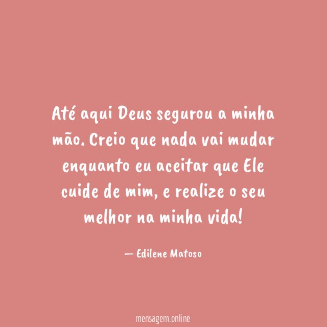 Até aqui Deus segurou a minha mão