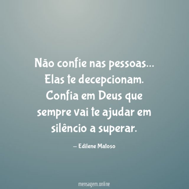 Não confie nas pessoas
