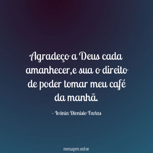 Agradeço a Deus cada amanhecer