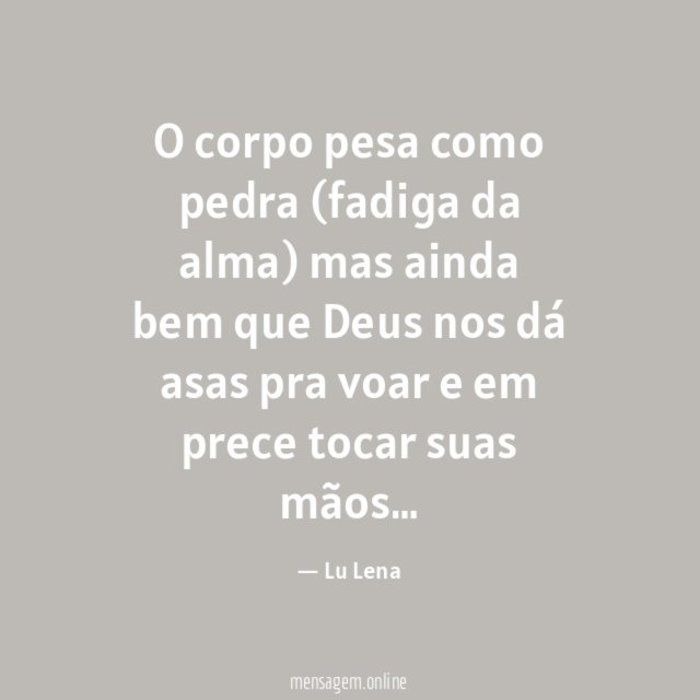 O corpo pesa como pedra (fadiga da alma)