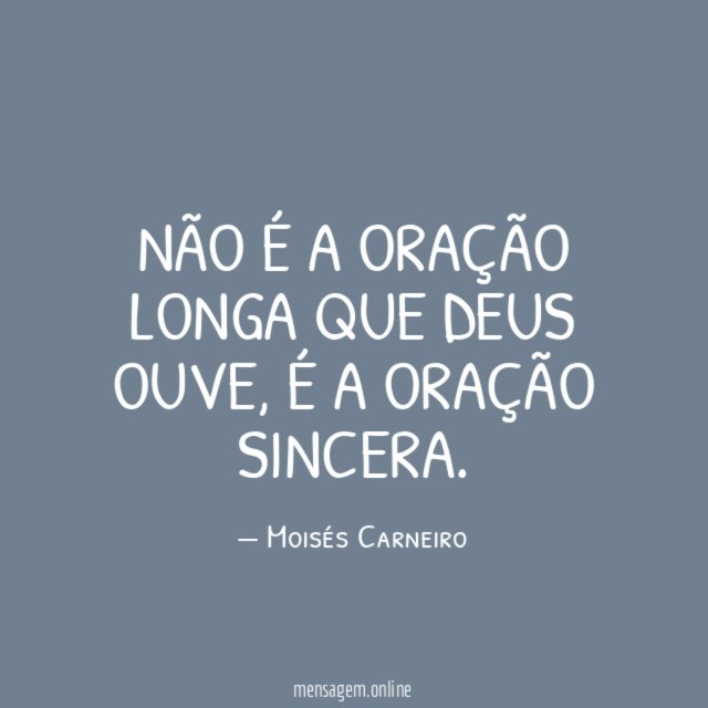 Não é a oração longa que Deus ouve