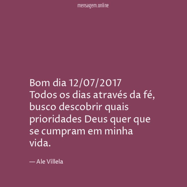 Bom dia 12/07/2017 Todos os dias através da fé