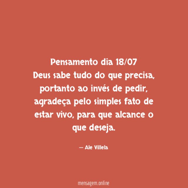 Pensamento dia 18/07 Deus sabe tudo do que precisa