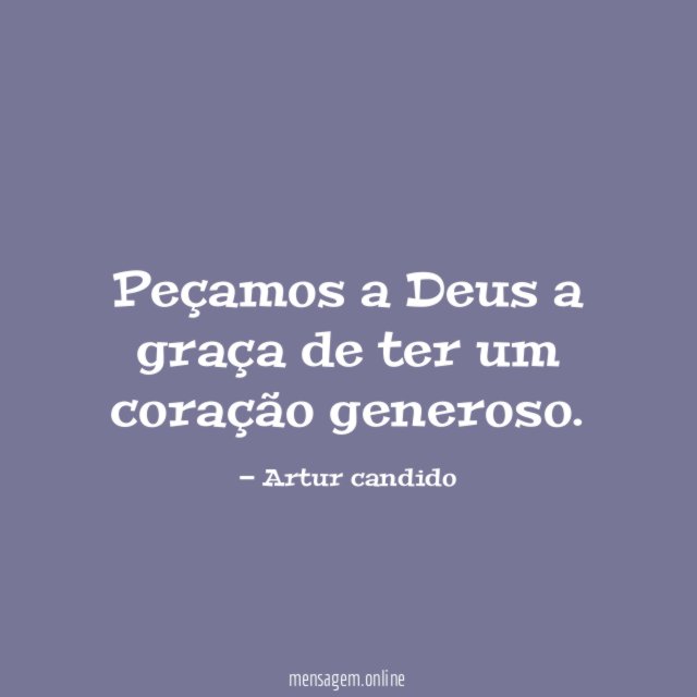 Peçamos a Deus a graça de ter um