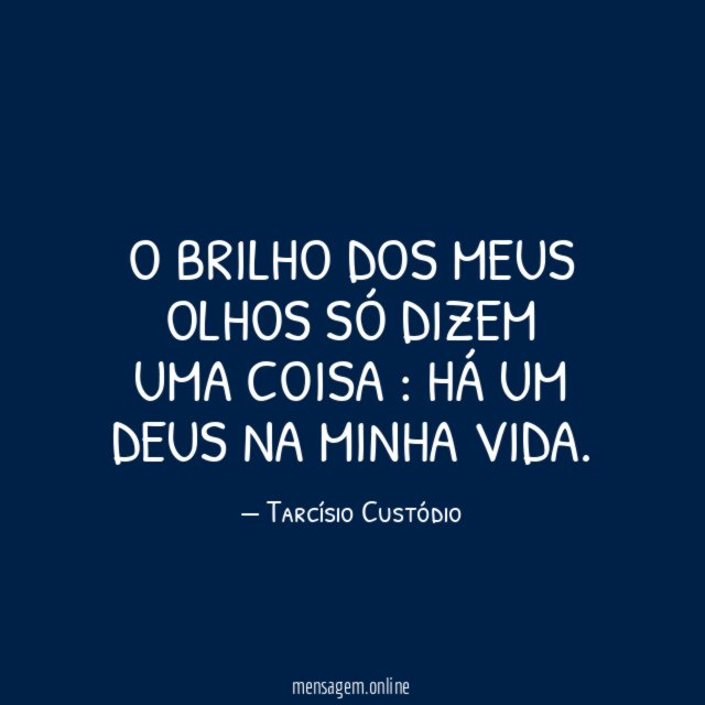 O brilho dos meus olhos só dizem uma coisa