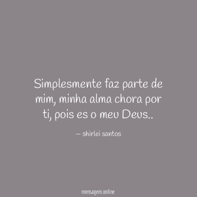 Simplesmente faz parte de mim