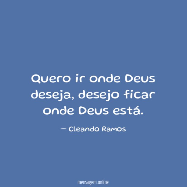 Quero ir onde Deus deseja
