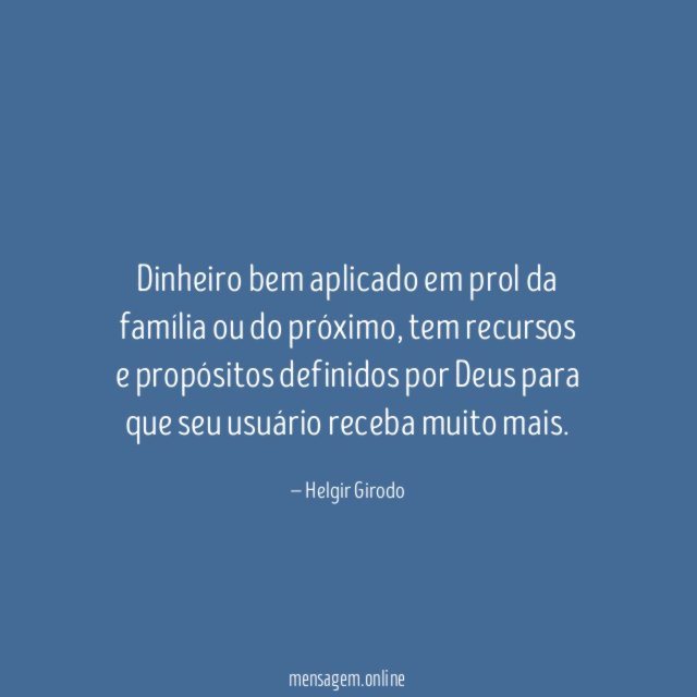 Dinheiro bem aplicado em prol da família ou do próximo