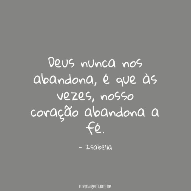 Deus nunca nos abandona