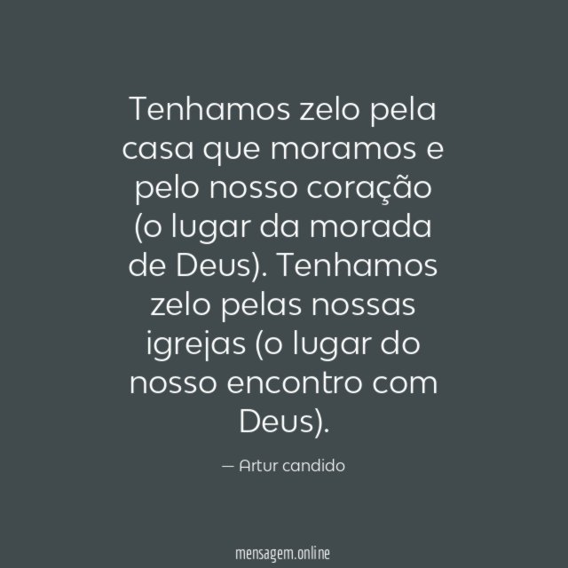 Tenhamos zelo pela casa que moramos e pelo