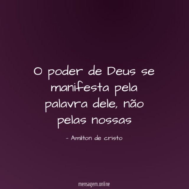 O poder de Deus se manifesta pela palavra dele