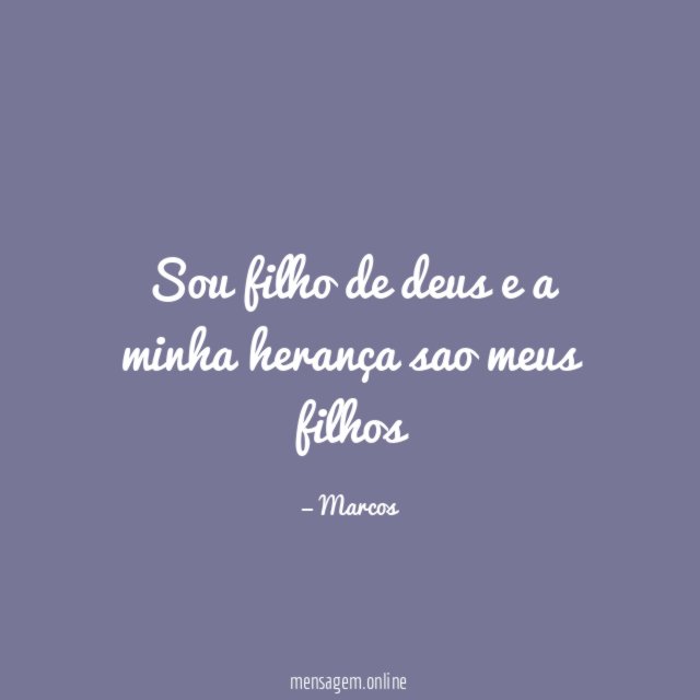 Sou filho de deus e a minha herança sao meus filhos