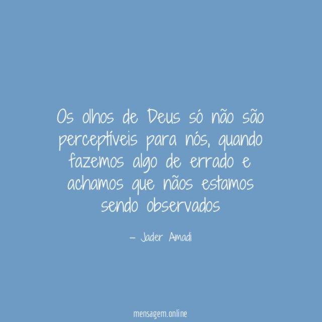 Os olhos de Deus só não são perceptíveis