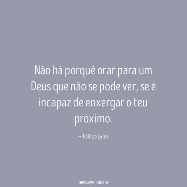 Não há porquê orar para um Deus que