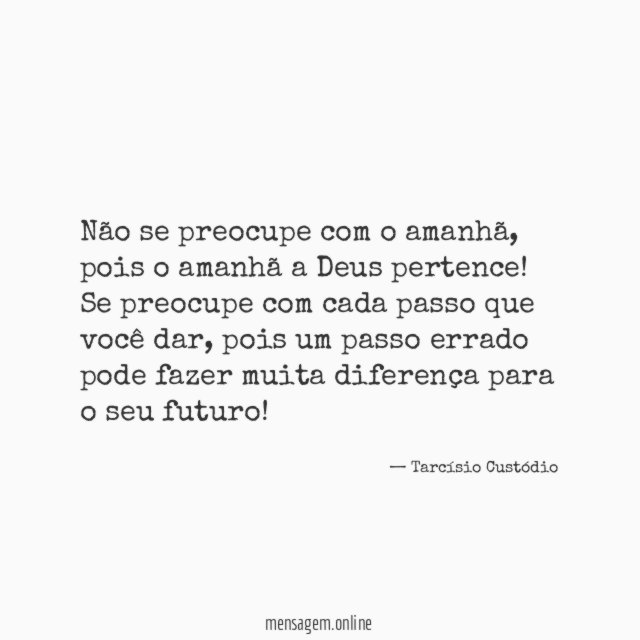Não se preocupe com o amanhã