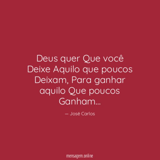 Deus quer Que você Deixe Aquilo que poucos Deixam