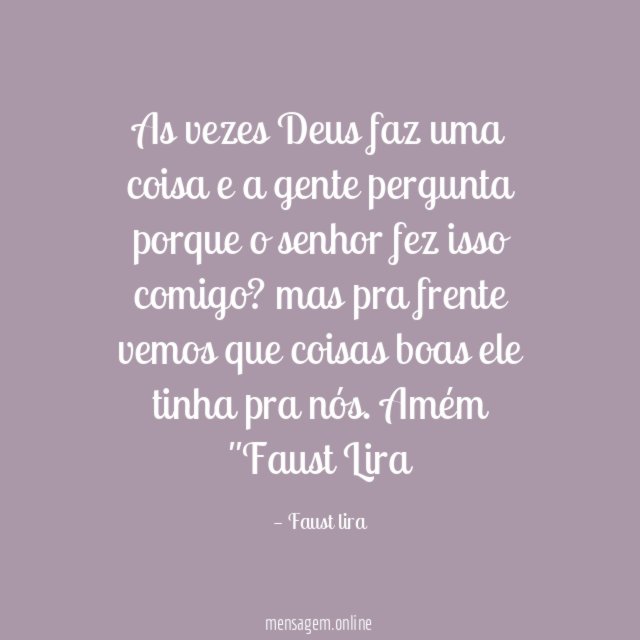 As vezes Deus faz uma coisa e a