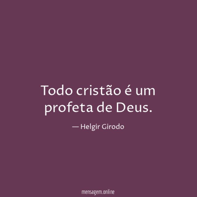 Todo cristão é um profeta de Deus
