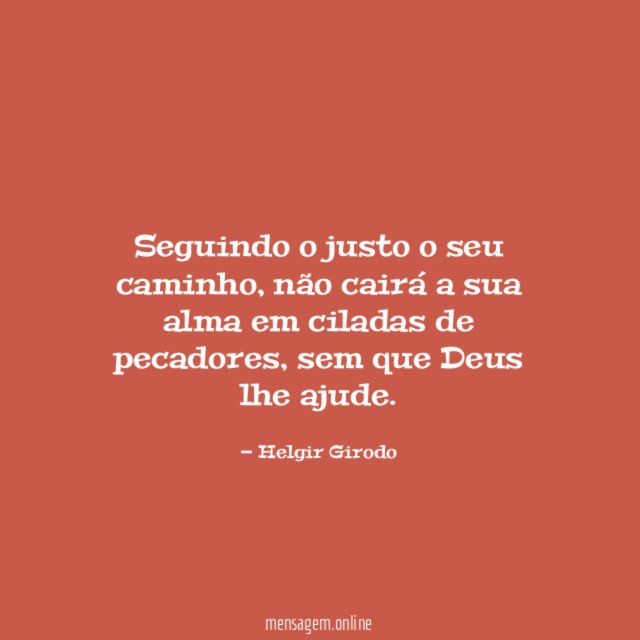 Seguindo o justo o seu caminho