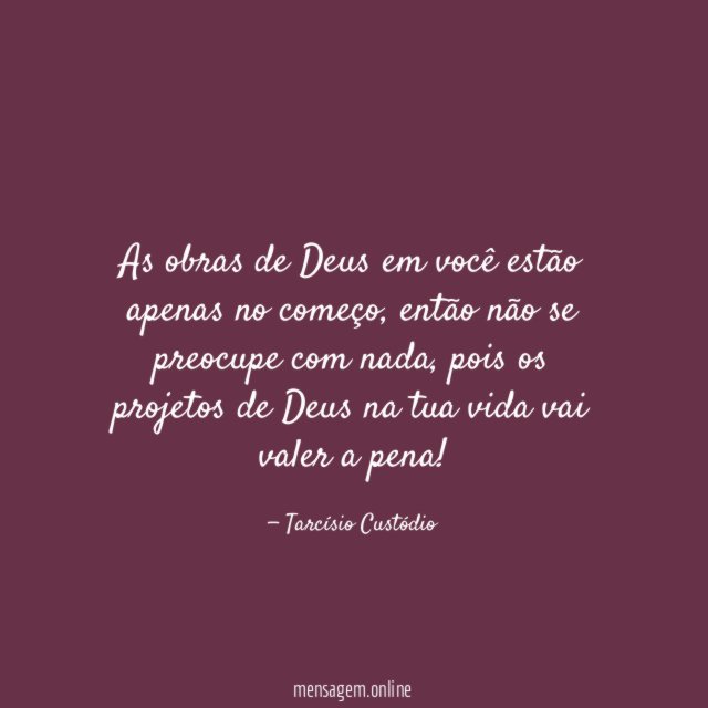 As obras de Deus em você estão apenas no começo